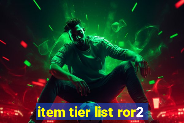 item tier list ror2